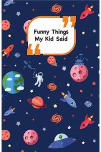 Funny Things My Kid Said