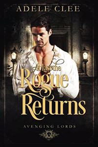 At Last the Rogue Returns