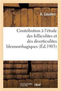 Contribution À l'Étude Des Folliculites Et Des Diverticulites Blennorrhagiques