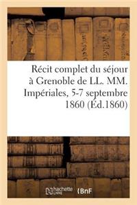 Récit Complet Du Séjour À Grenoble de LL. MM. Impériales, 5-7 Septembre 1860