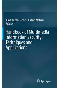 Handbook of Multimedia Information Security: Techniques and Applications