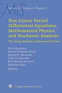 Non-Linear Partial Differential Equations, Mathematical Physics, and Stochastic Analysis