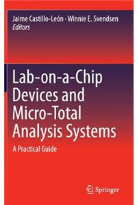 Lab-On-A-Chip Devices and Micro-Total Analysis Systems