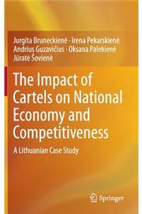 The Impact of Cartels on National Economy and Competitiveness