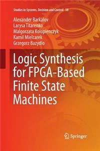 Logic Synthesis for Fpga-Based Finite State Machines