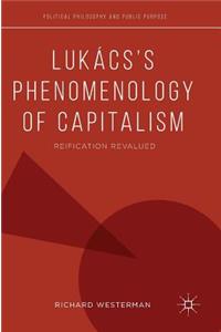 Lukács's Phenomenology of Capitalism