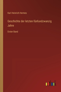 Geschichte der letzten fünfundzwanzig Jahre