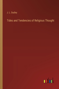 Tides and Tendencies of Religious Thought