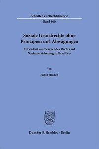 Soziale Grundrechte Ohne Prinzipien Und Abwagungen