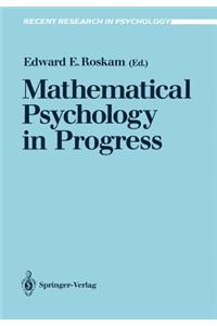 Mathematical Psychology in Progress