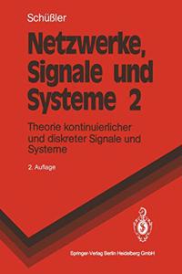Netzwerke, Signale, Systeme: Band 2: Theorie Kontinuierlicher Und Diskreter Signale Und Systeme