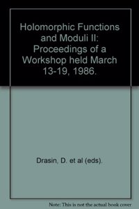 Holomorphic Functions and Moduli II: Proceedings of a Workshop Held March 13-19, 1986