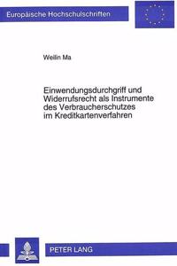 Einwendungsdurchgriff und Widerrufsrecht als Instrumente des Verbraucherschutzes im Kreditkartenverfahren