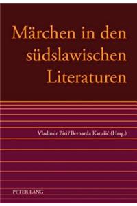 Maerchen in Den Suedslawischen Literaturen