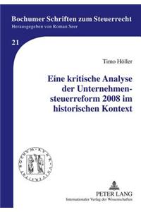 Eine Kritische Analyse Der Unternehmensteuerreform 2008 Im Historischen Kontext