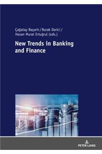 New Trends in Banking and Finance
