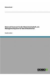 Balanced Scorecard in der Materialwirtschaft. Ein Managementsystem für den Einkaufsleiter