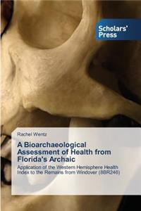 Bioarchaeological Assessment of Health from Florida's Archaic