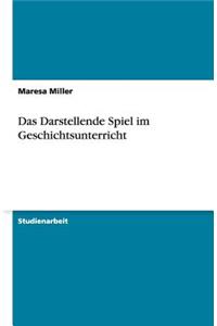 Das Darstellende Spiel im Geschichtsunterricht