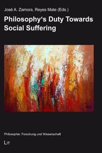 Philosophy's Duty Towards Social Suffering