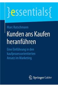 Kunden ans Kaufen heranführen