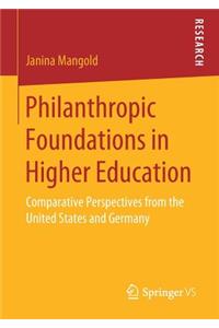 Philanthropic Foundations in Higher Education
