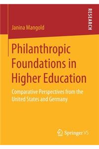 Philanthropic Foundations in Higher Education