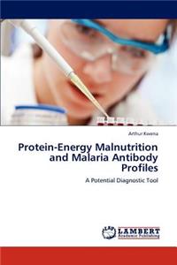 Protein-Energy Malnutrition and Malaria Antibody Profiles