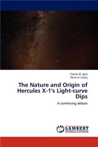 Nature and Origin of Hercules X-1's Light-curve Dips