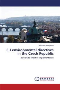 Eu Environmental Directives in the Czech Republic