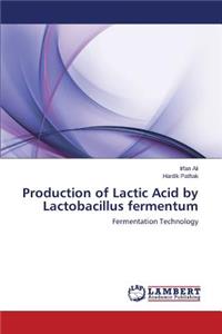 Production of Lactic Acid by Lactobacillus fermentum