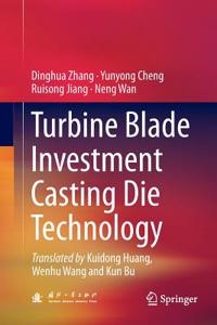 Turbine Blade Investment Casting Die Technology