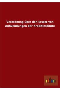 Verordnung Uber Den Ersatz Von Aufwendungen Der Kreditinstitute