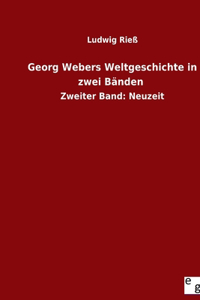 Georg Webers Weltgeschichte in zwei Bänden