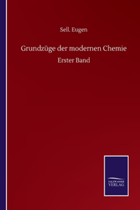 Grundzüge der modernen Chemie