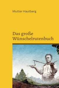 Das große Wünschelrutenbuch