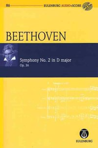 Symphony No. 2 in D Major, Op. 36: Eulenburg Audio+score Series, Vol. 86 Study Score/CD Pack