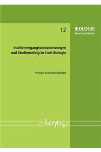 Studieneingangsvoraussetzungen Und Studienerfolg Im Fach Biologie