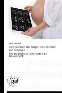 Expérience Du Corps, Expérience de l'Espace