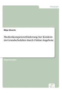 Medienkompetenzförderung bei Kindern im Grundschulalter durch Online-Angebote