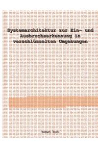 Systemarchitektur zur Ein- und Ausbruchserkennung in verschlüsselten Umgebungen