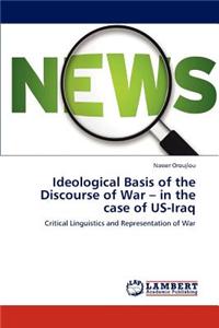 Ideological Basis of the Discourse of War - In the Case of Us-Iraq