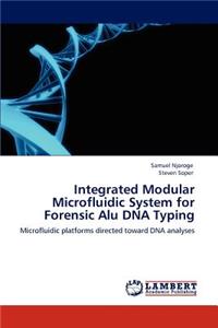 Integrated Modular Microfluidic System for Forensic Alu DNA Typing