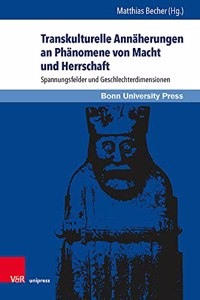 Transkulturelle Annaherungen an Phanomene von Macht und Herrschaft