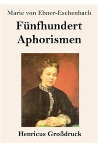Fünfhundert Aphorismen (Großdruck)
