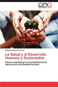 Salud y El Desarrollo Humano y Sustentable