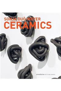 Sonja Du-Meyer Ceramics: Works 1992-2017