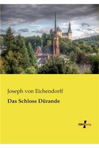 Das Schloss Dürande