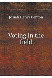Voting in the Field