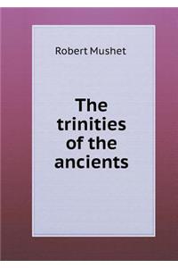 The Trinities of the Ancients